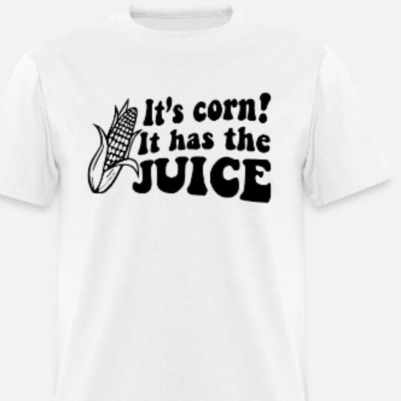 It's corn- It has the juice shirt - Picture 1 of 1
